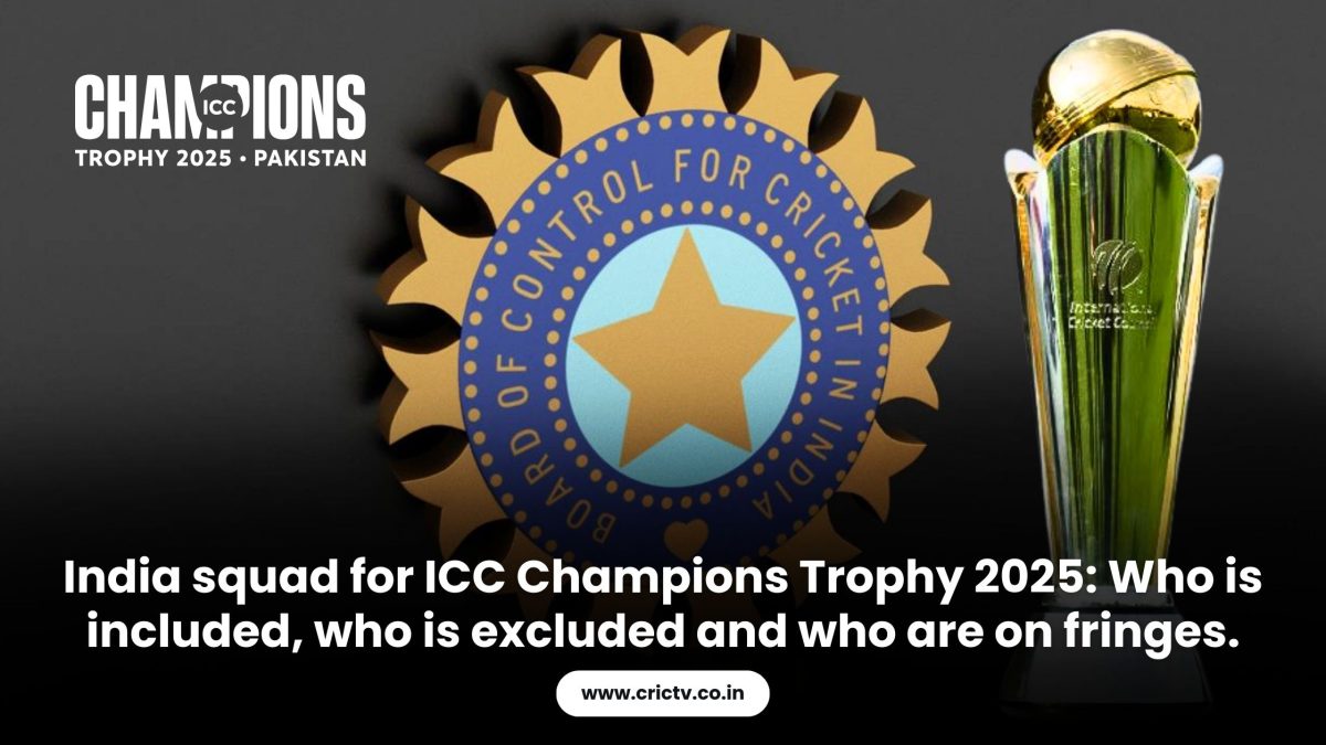 India squad for ICC Champions Trophy 2025: Who is included, who is excluded and who are on fringes