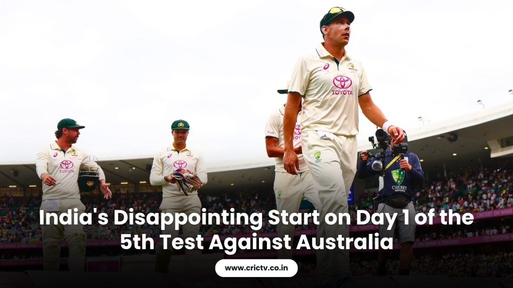 India's Disappointing Start on Day 1 of the 5th Test Against Australia