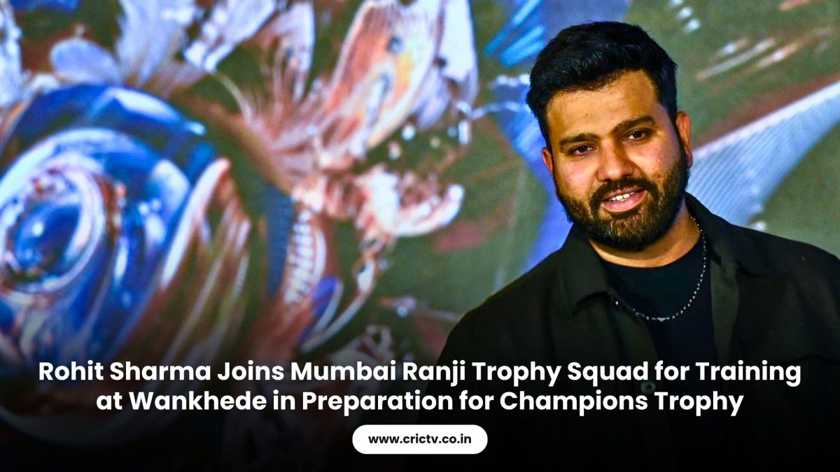 Rohit Sharma Joins Mumbai Ranji Trophy Squad for Training at Wankhede in Preparation for Champions Trophy