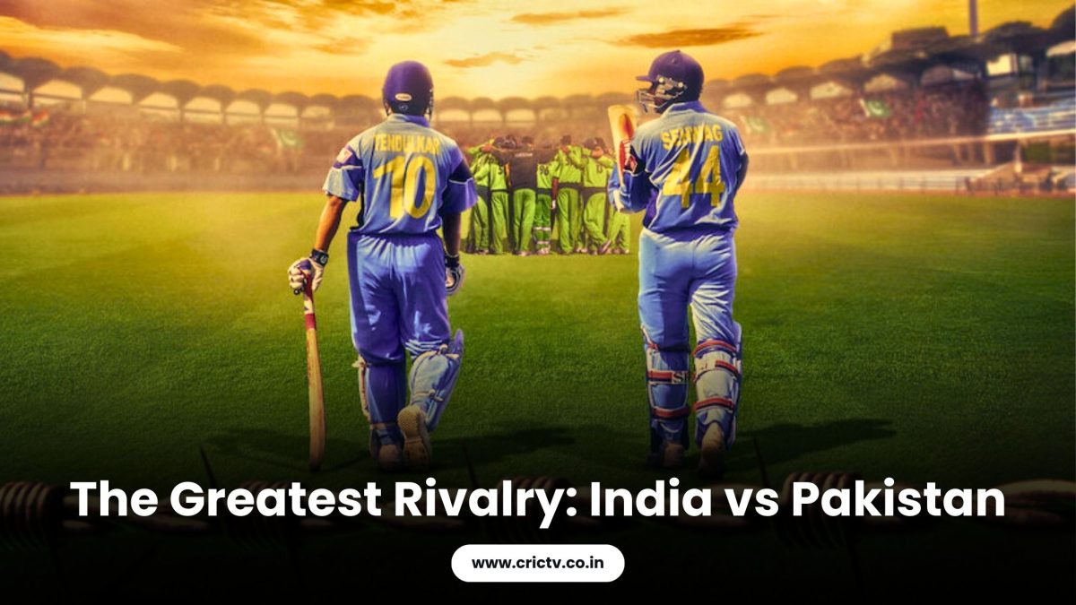 The Greatest Rivalry: India vs Pakistan