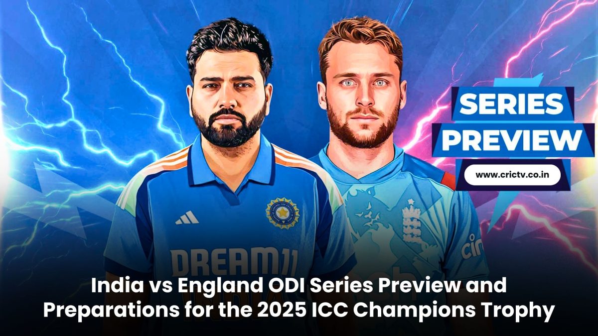 India vs England ODI series preview and preparations for the 2025 ICC Champions Trophy