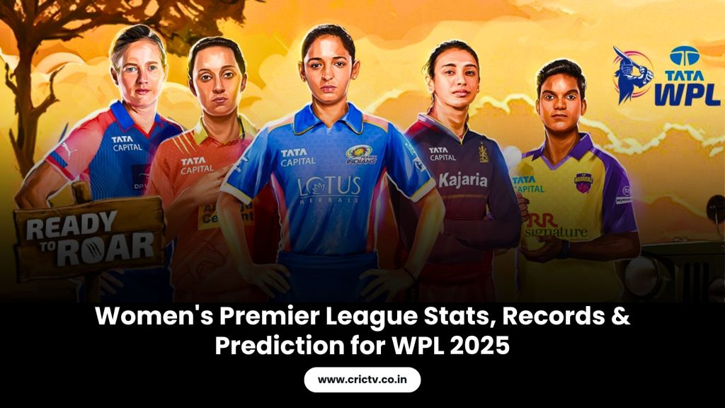 Women's Premier League Stats, Records & Prediction for WPL 2025